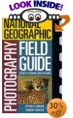 Buy or Read more about: National Geographic Photography Field Guide: Secrets To Making Great Pictures